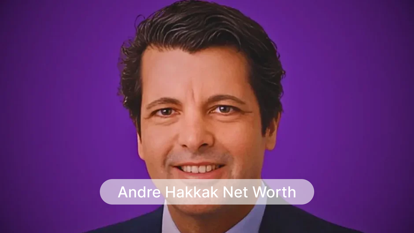 andre hakkak net worth